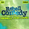RebellComedy