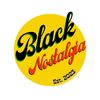 BLACK NOSTALGIA