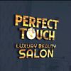 Perfecttouchluxurybeautysalon