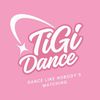 🎀 TiGi Dance 🎀