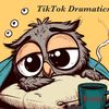 tiktokdramatics