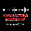 audios e videos jhoniinhoOPs