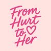 fromhurt2her