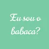 eusouobabaca