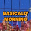 basicallymorning