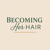 becomingherhair