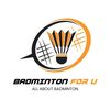Badminton For U