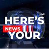 Here’s Your News