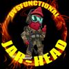🖍️ DYSFUNCTIONAL JAR-HEAD 🖍️