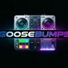 goosebumpsdj