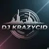 djkrazycid
