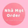 NHÀ MỌT ORDER