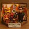 Thích Múa Lân TV