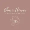 Ohara Flower -Shop hoa Cần Thơ