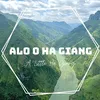 ALO Ở HÀ GIANG