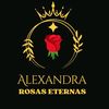 Alexandra Rosas Eternas🌹🌻