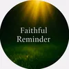Faithful Reminder