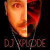 DJ Xplode