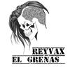 reyvax_el_grenas