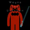 wayne.the.unknown