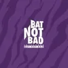 bat.not.badtv