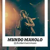 MUNDO MANOLO (MG Y eudlf)