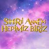 sihirliannem_biriz