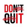 dontquitdoit23
