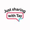 Just sharing with Tay