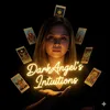 ✨ DarkAngel’s Intuitions ✨