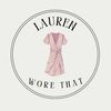 Lauren wore that