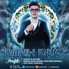 DJ MINH ĐỨC