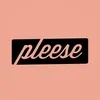Pleese
