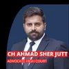 Ch Ahmad Sher Jutt Adv