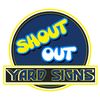 shoutoutyardsigns