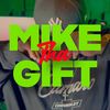 mikethagift