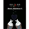 🖤💔🖤 Black Valentines 🖤💔🖤
