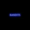 BANDITS