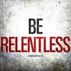 Relentless Motivation