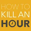 HowToKillAnHour