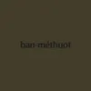 ban.methuot