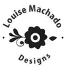 Louise Machado Designs