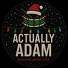Actually Adam