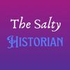 The Salty Historian