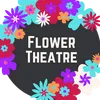 Flower Theatre