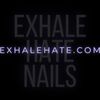 exhalehatenails