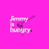 jimmy_is_hungry
