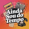 Ainda sou do tempo