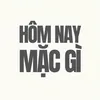 Hôm nay mặc gì ?
