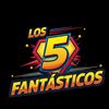 LOS 5 FANTÁSTICOS 💥